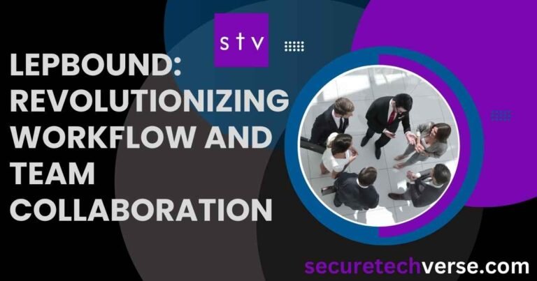 Lepbound: Revolutionizing Workflow and Team Collaboration
